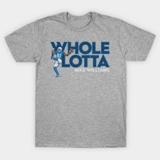 Mike Williams Whole Lotta T-Shirt